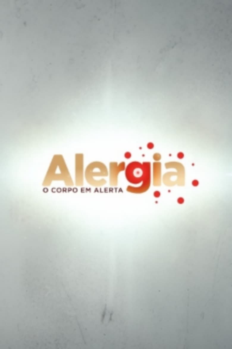 Poster of Alergia - O corpo em alerta