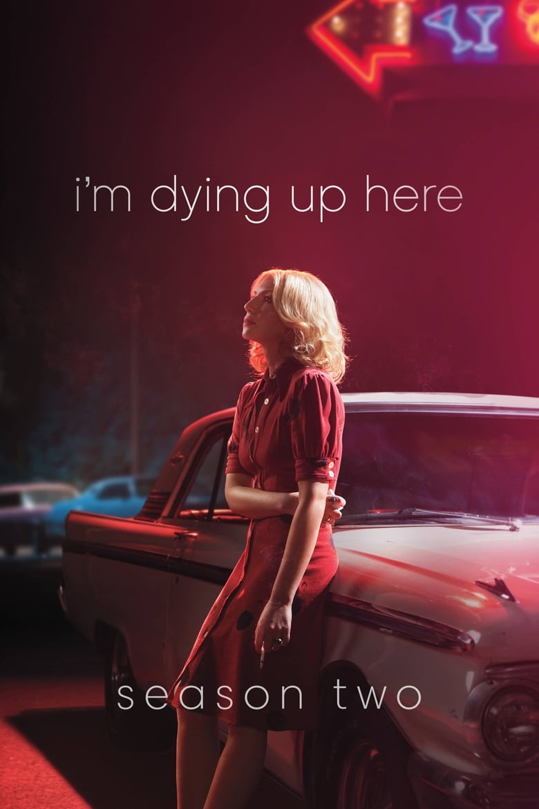 Poster of Episodes in I'm Dying Up Here - Season 2 - Season 2