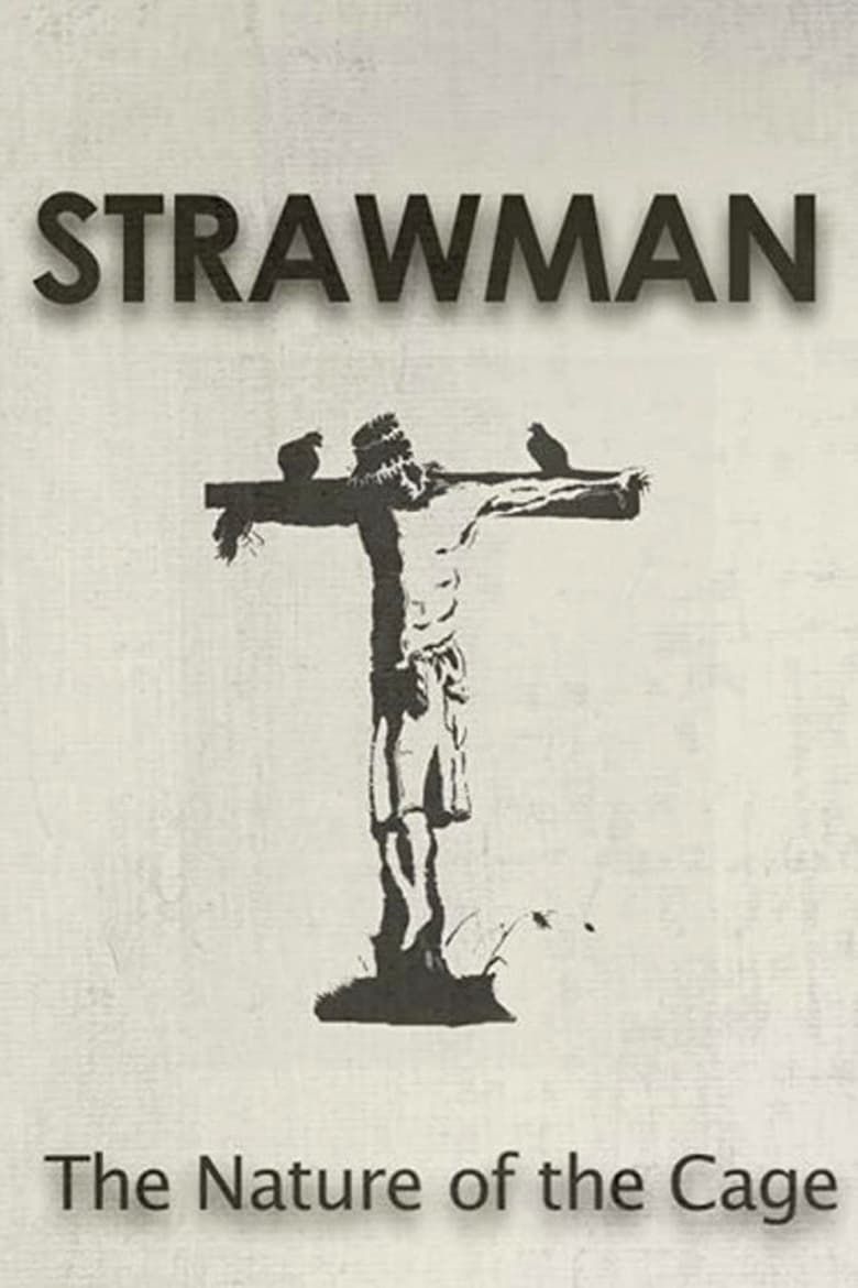 Poster of Strawman: The Nature of the Cage