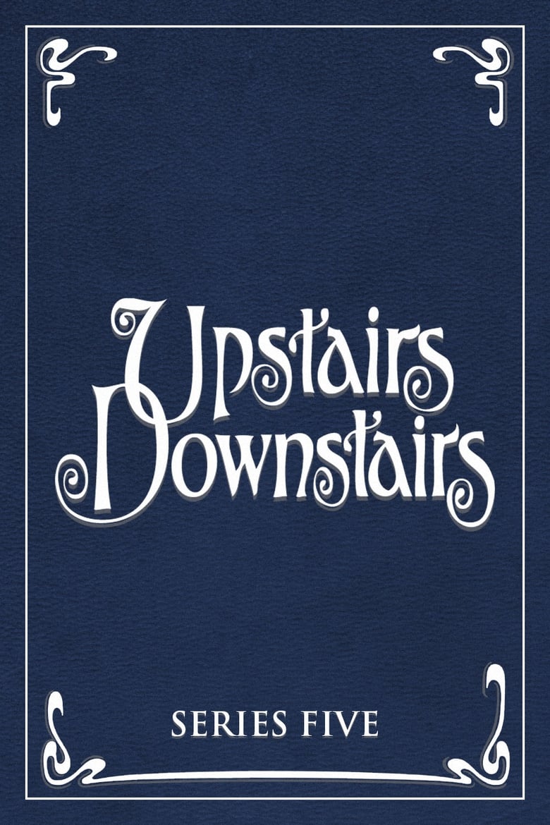 Poster of Episodes in Upstairs, Downstairs - Season 5 - Season 5