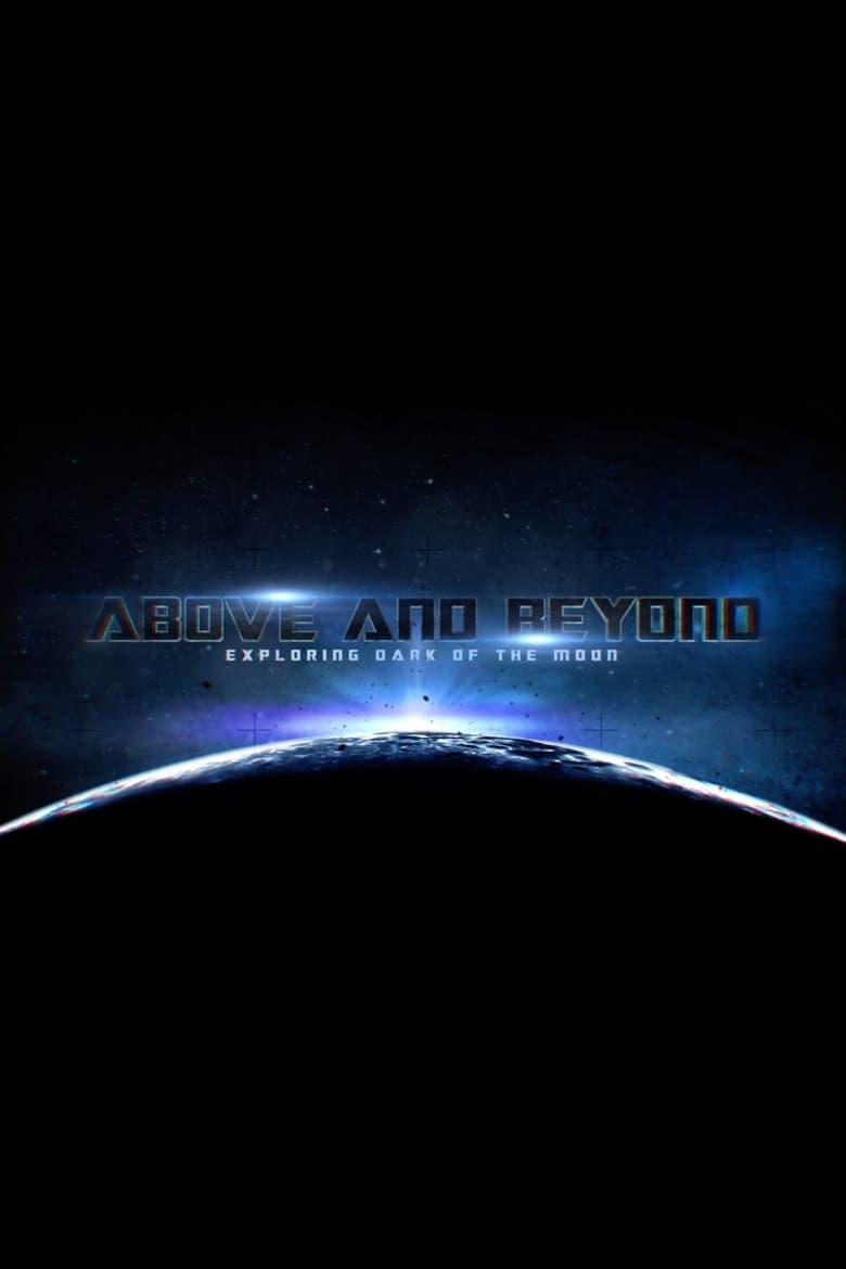 Poster of Above and Beyond: Exploring Dark of the Moon