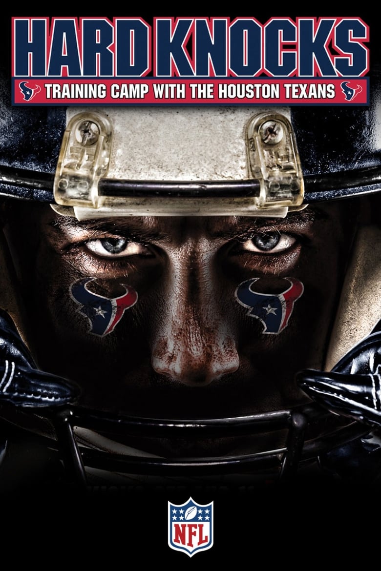 Poster of Episodes in Hard Knocks - Training Camp with the Houston Texans - Training Camp with the Houston Texans