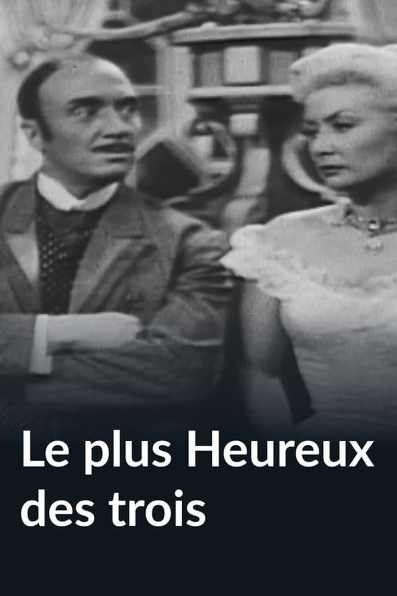 Poster of Le Plus Heureux des trois