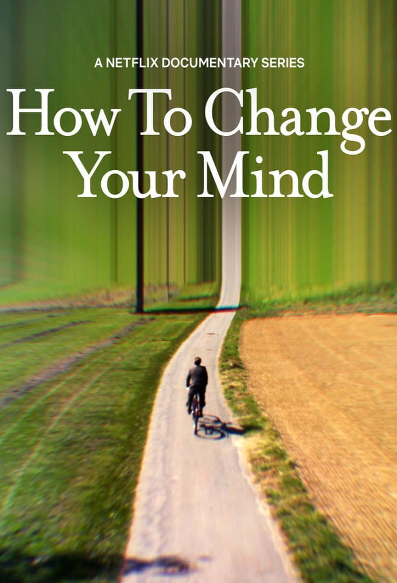 Poster of Episodes in How To Change Your Mind - Limited Series - Limited Series