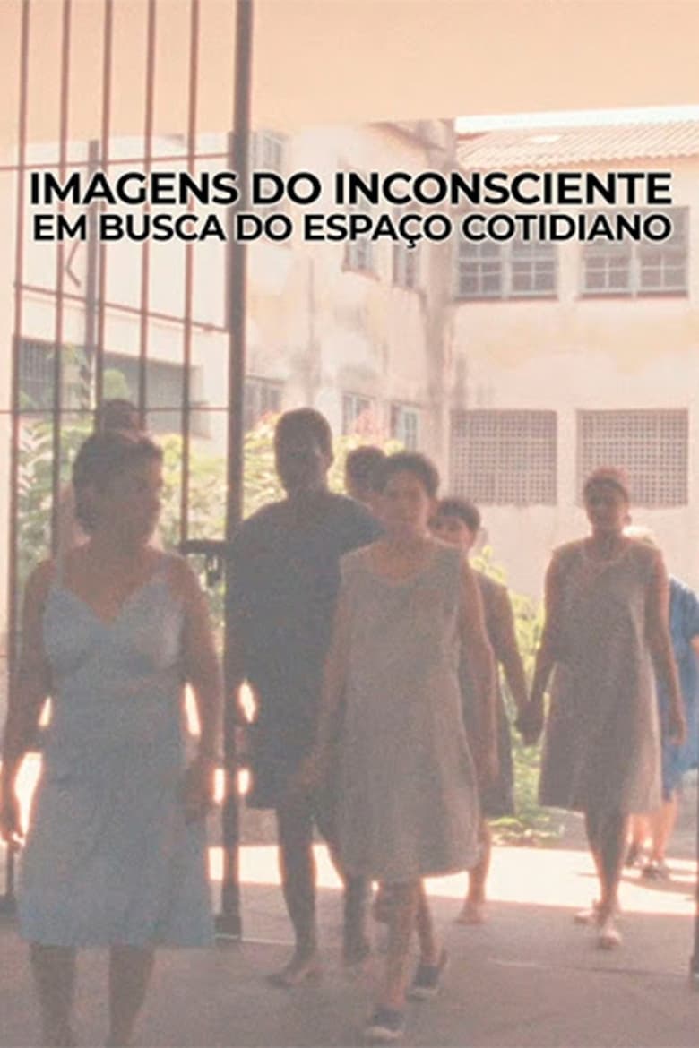 Poster of Imagens do Inconsciente - Em Busca do Espaço Cotidiano