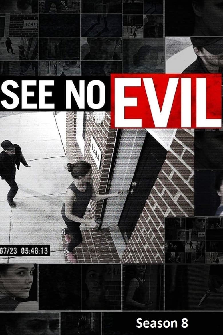 Poster of Episodes in See No Evil - Season 8 - Season 8