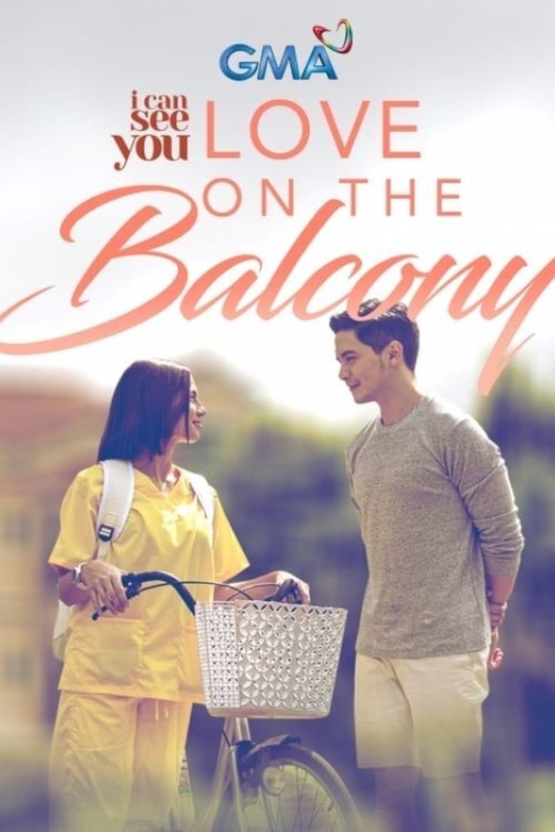 Poster of Episodes in I Can See You - Love on the Balcony - Love on the Balcony