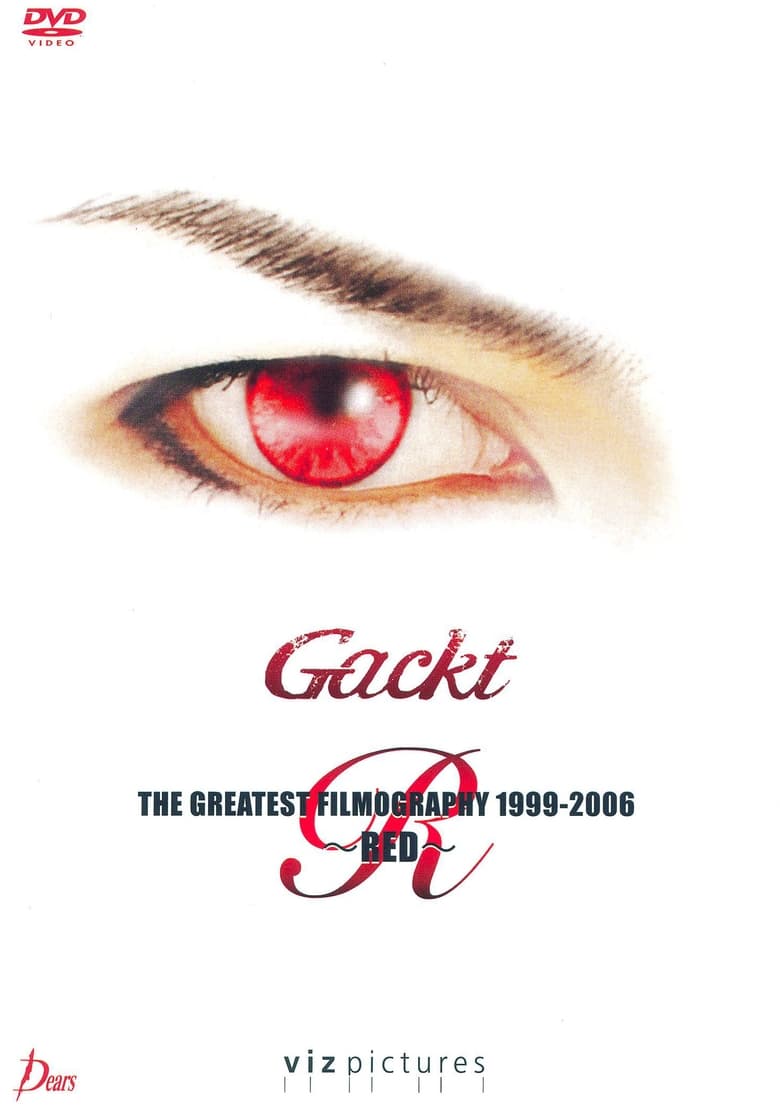 Poster of Gackt: The Greatest Filmography 1999-2006: Red