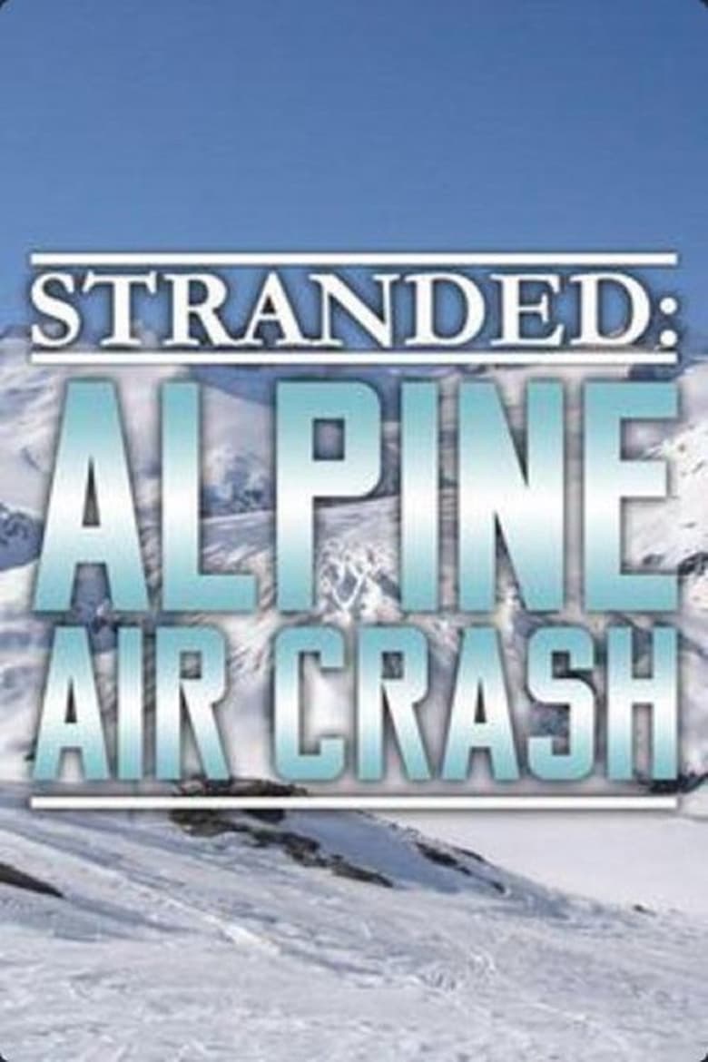 Poster of Stranded: Alpine Air Crash