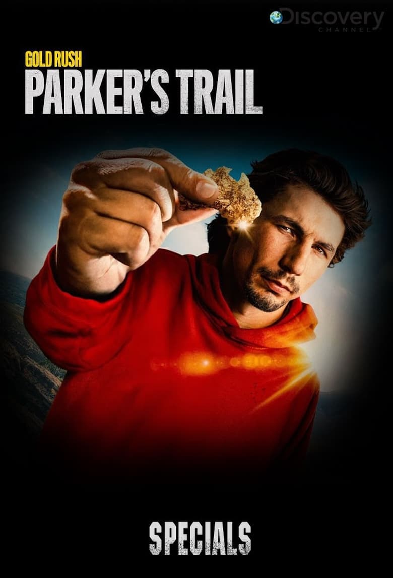 Poster of Episodes in Gold Rush  Parker's Trail - Specials - Specials