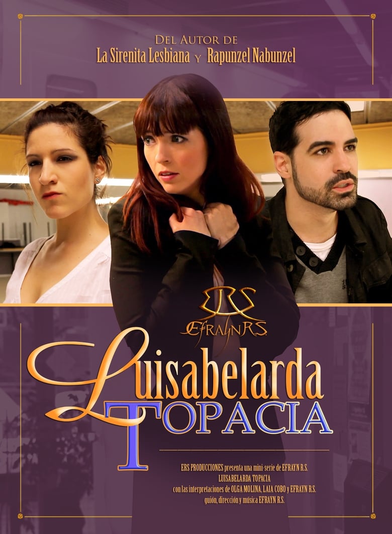 Poster of Cast and Crew in Luisabelarda Topacia - Season 1 - Episode 3 - Episode 3