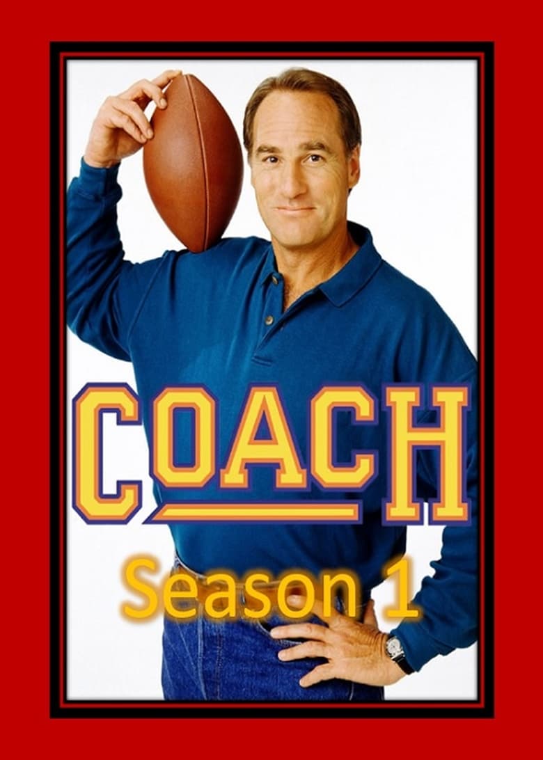 Poster of Episodes in Coach - Season 1 - Season 1