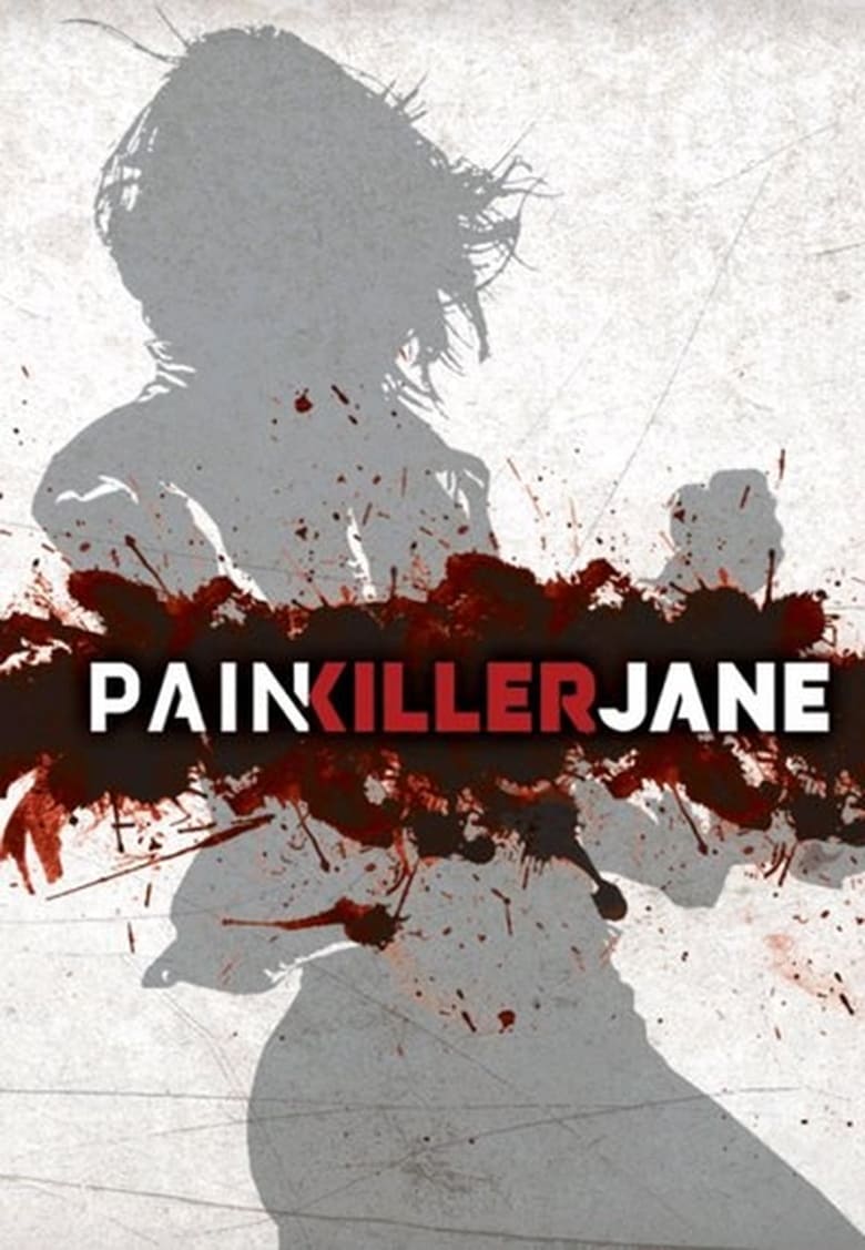 Poster of Cast and Crew in Painkiller Jane - Season 1 - Episode 7 - Higher Court