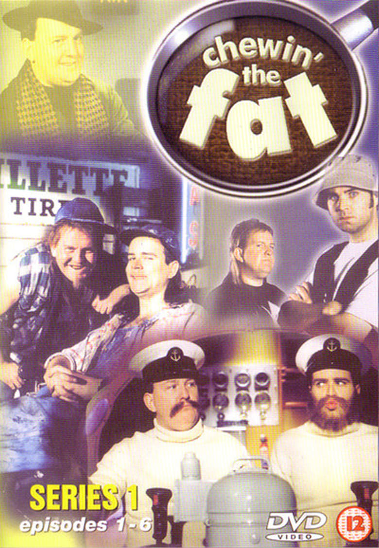 Poster of Episodes in Chewin' The Fat - Season 1 - Season 1