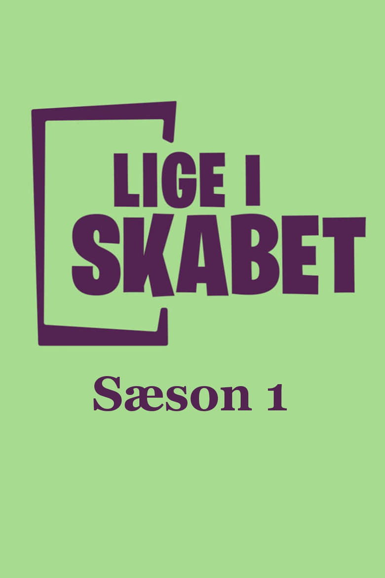 Poster of Episodes in Lige I Skabet - Season 1 - Season 1