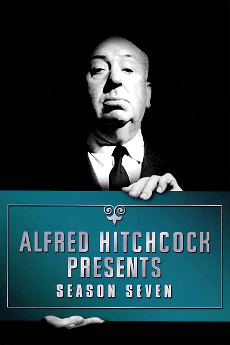 Poster of Episodes in Alfred Hitchcock Presents - Season 7 - Season 7