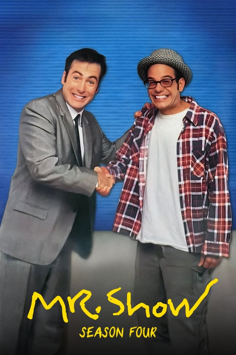 Poster of Cast and Crew in Mr. Show With Bob And David - Season 4 - Episode 2 - Show Me Your Weenis!