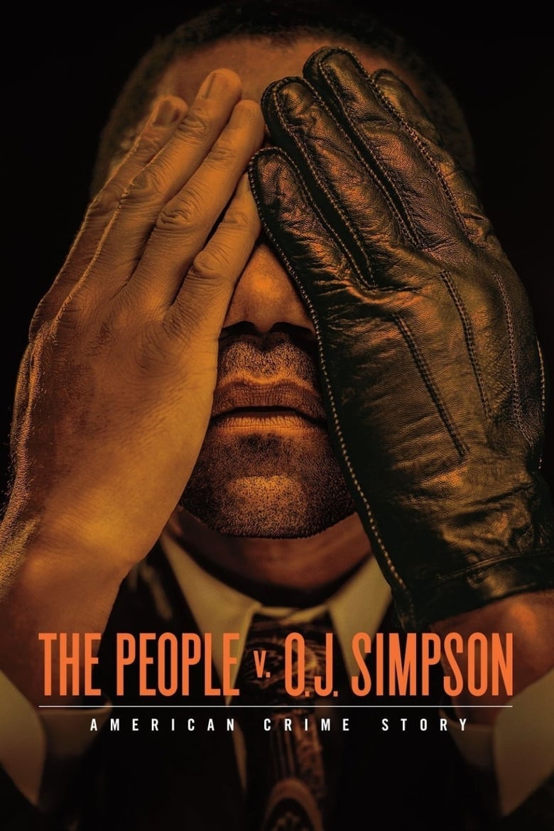 Poster of Episodes in American Crime Story - The People v. O.J. Simpson - The People v. O.J. Simpson