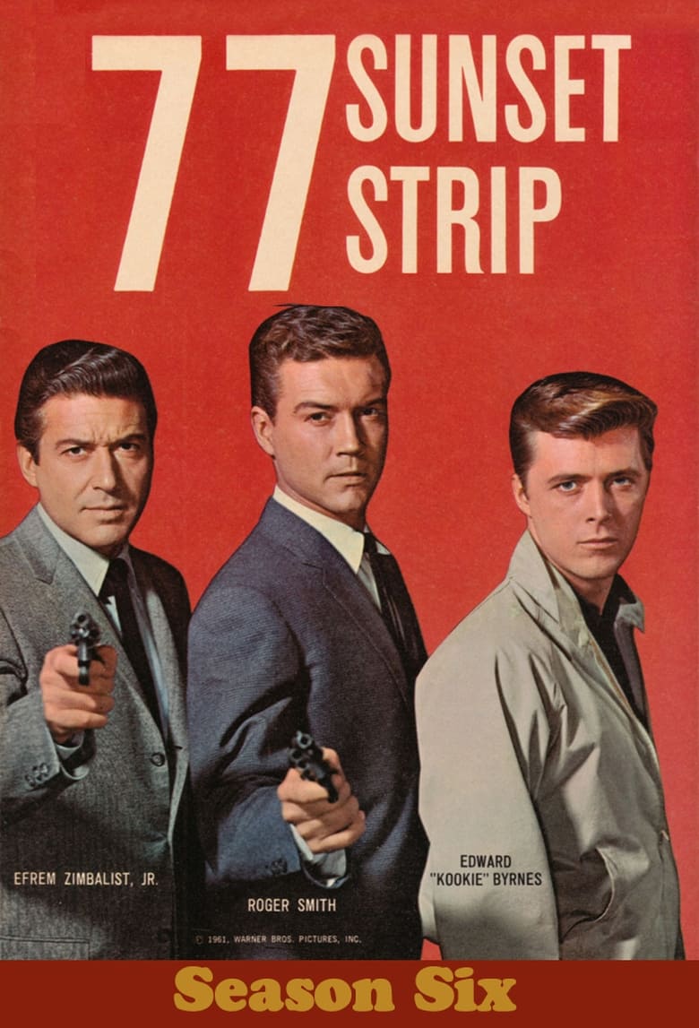 Poster of Cast and Crew in 77 Sunset Strip - Season 6 - Episode 2 - 5: Part 2