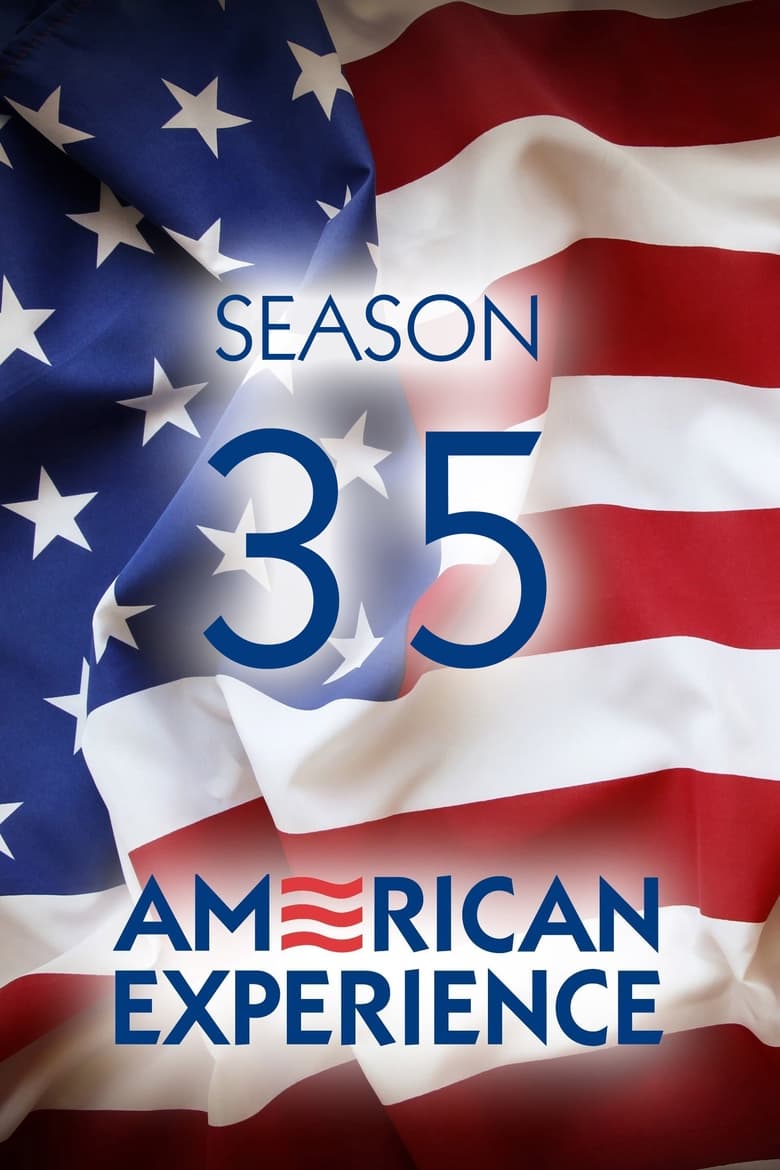 Poster of Episodes in American Experience - Season 35 - Season 35