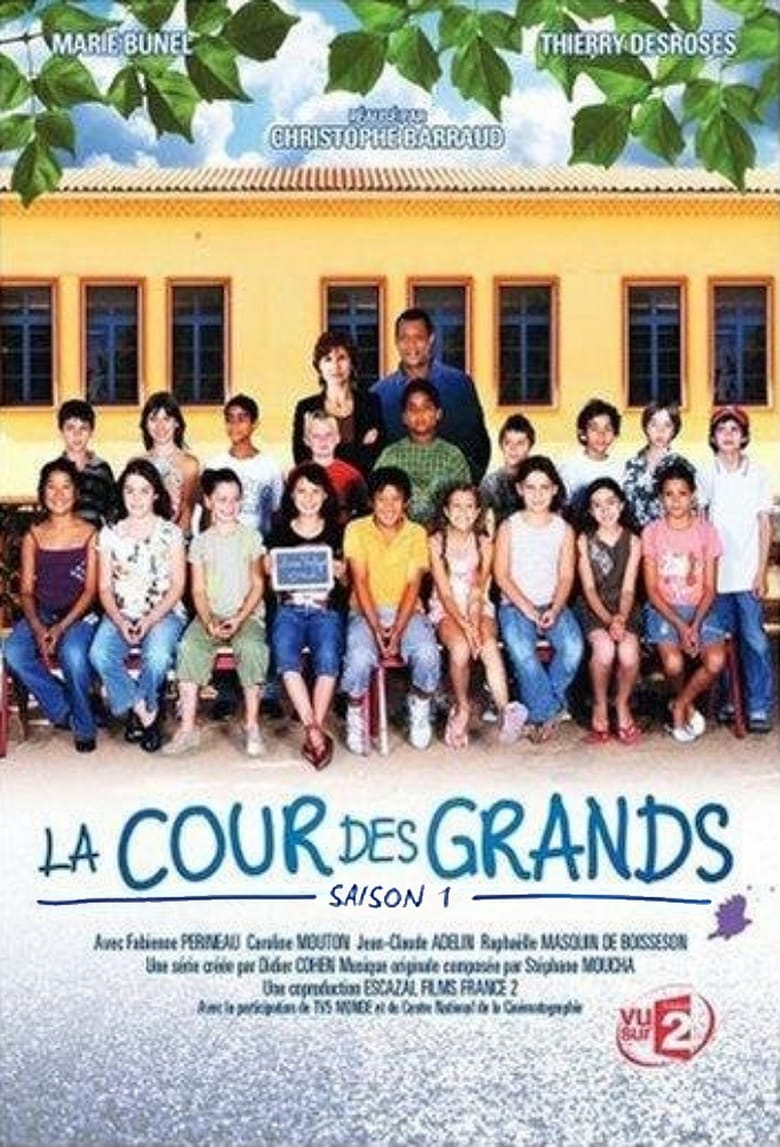 Poster of Episodes in La Cour Des Grands - Season 1 - Season 1