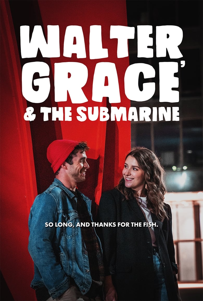 Poster of Walter, Grace & The Submarine