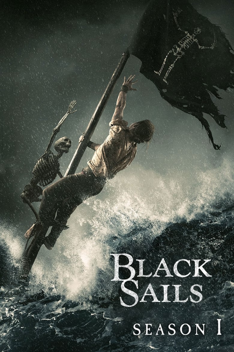 Poster of Episodes in Black Sails - Season 1 - Season 1