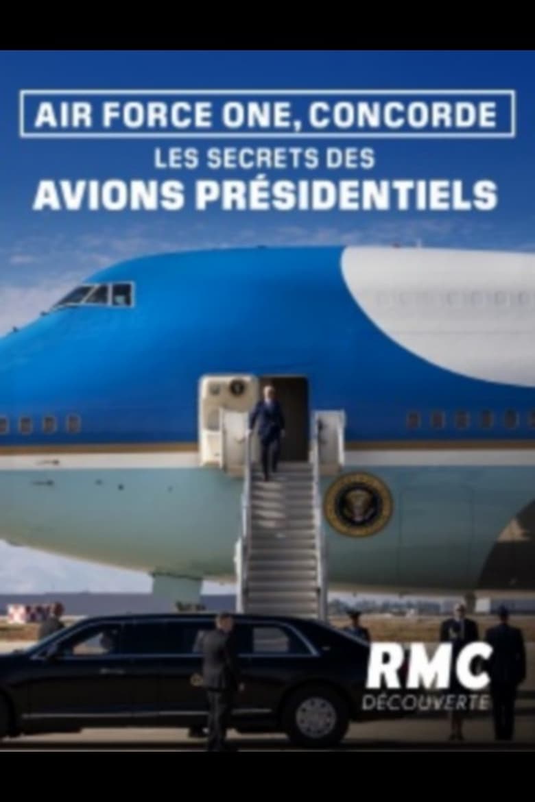 Poster of Air Force One, Concorde : les secrets des avions présidentiels