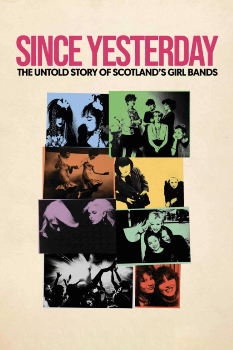 Poster of Since Yesterday: The Untold Story of Scotland's Girl Bands