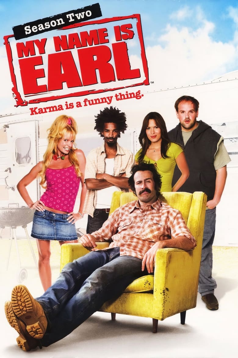 Poster of Episodes in My Name Is Earl - Season 2 - Season 2