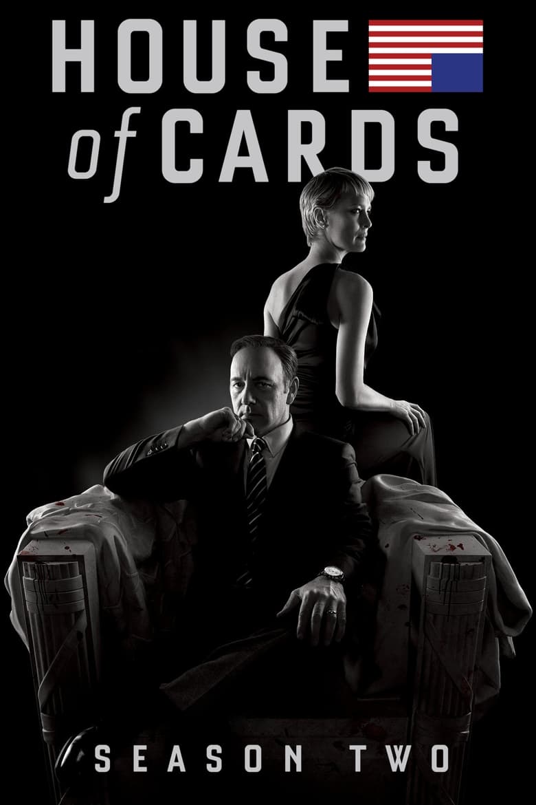 Poster of Episodes in House Of Cards - Season 2 - Season 2