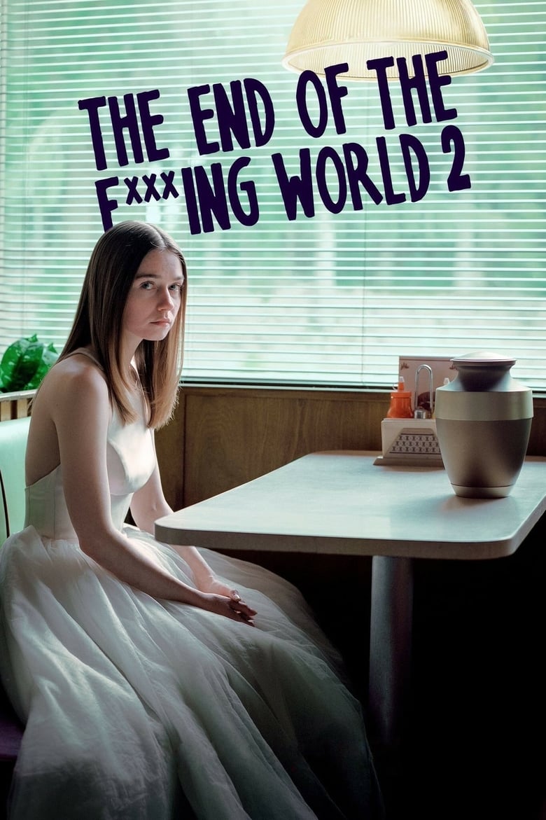 Poster of Episodes in The End Of The F***ing World - Season 2 - Season 2