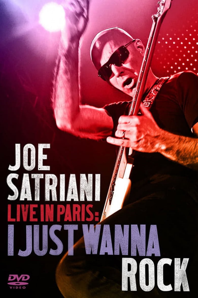 Poster of Joe Satriani: Live in Paris - I Just Wanna Rock