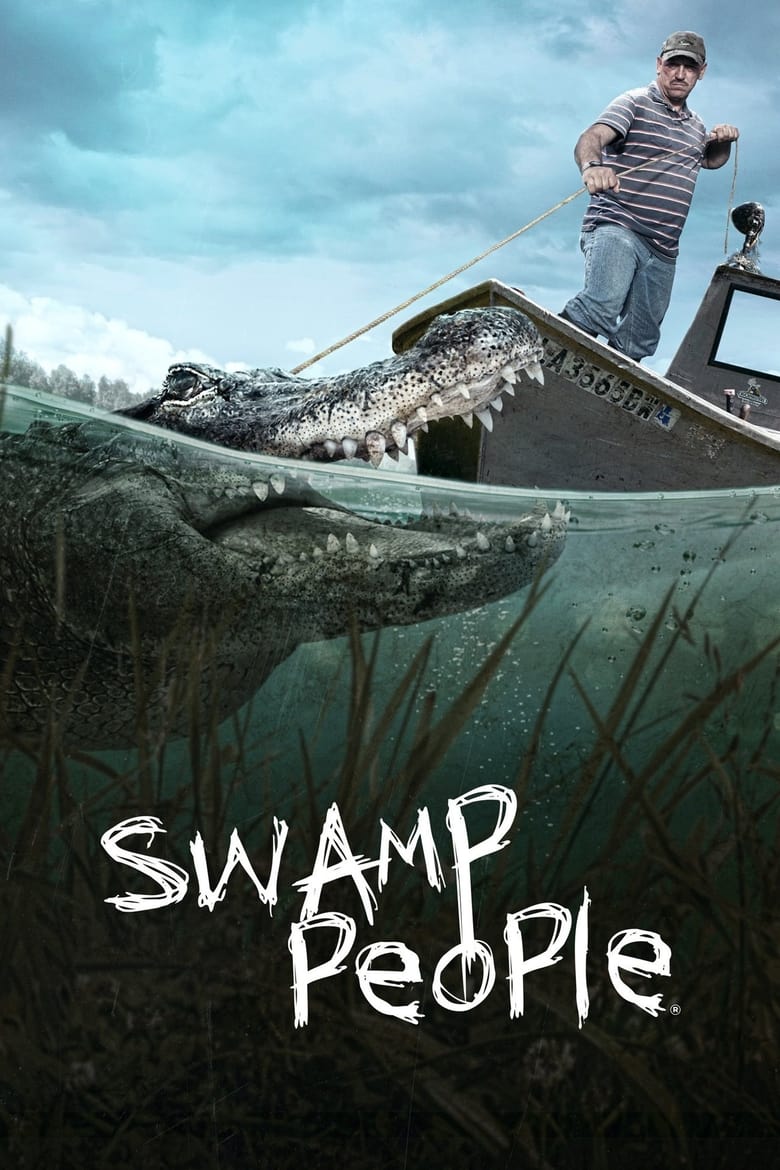 Poster of Cast and Crew in Swamp People - Season 11 - Episode 7 - Deadeye Driver