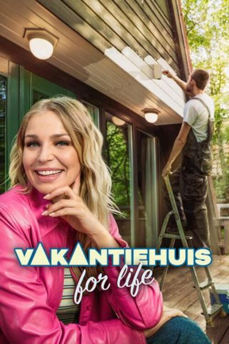 Poster of Episodes in Vakantiehuis For Life - Season 2 - Season 2