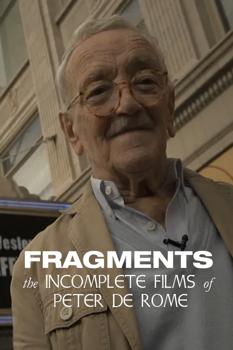 Poster of Fragments: The Incomplete Films of Peter de Rome