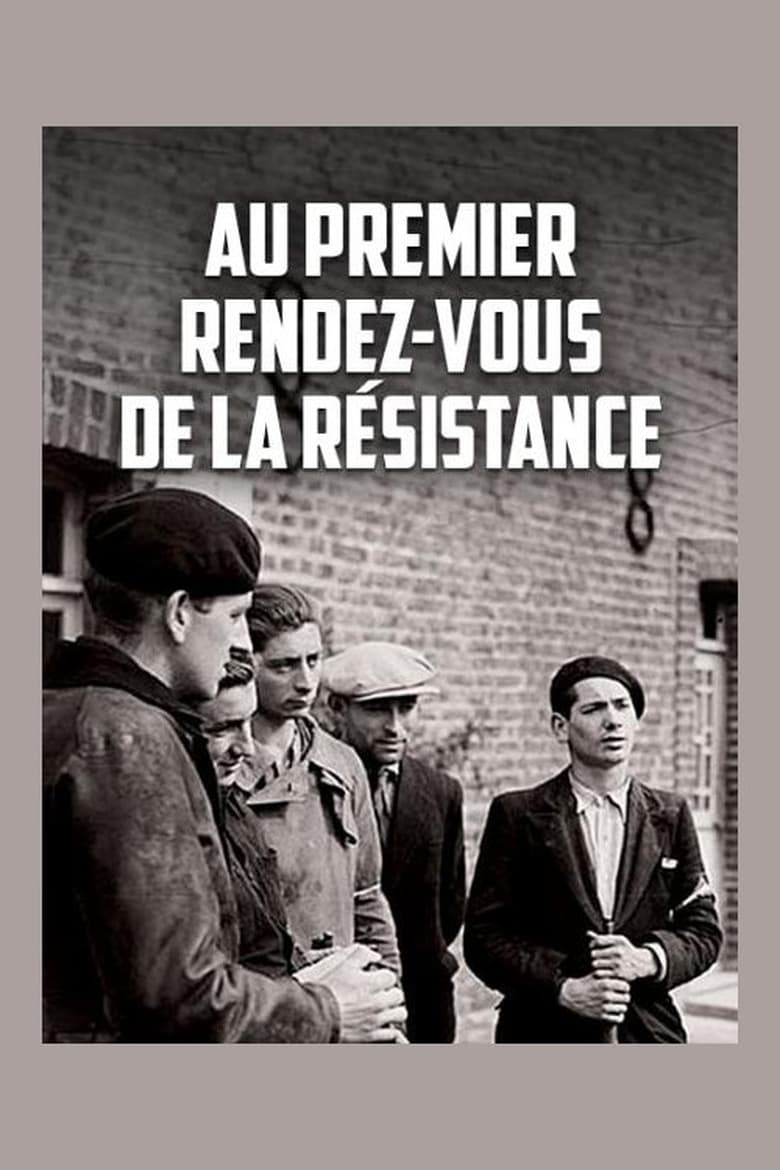 Poster of Au premier rendez-vous de la résistance