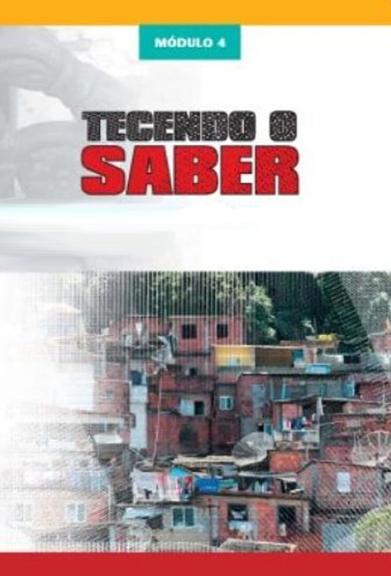 Poster of Episodes in Tecendo O Saber - Season 4 - Season 4