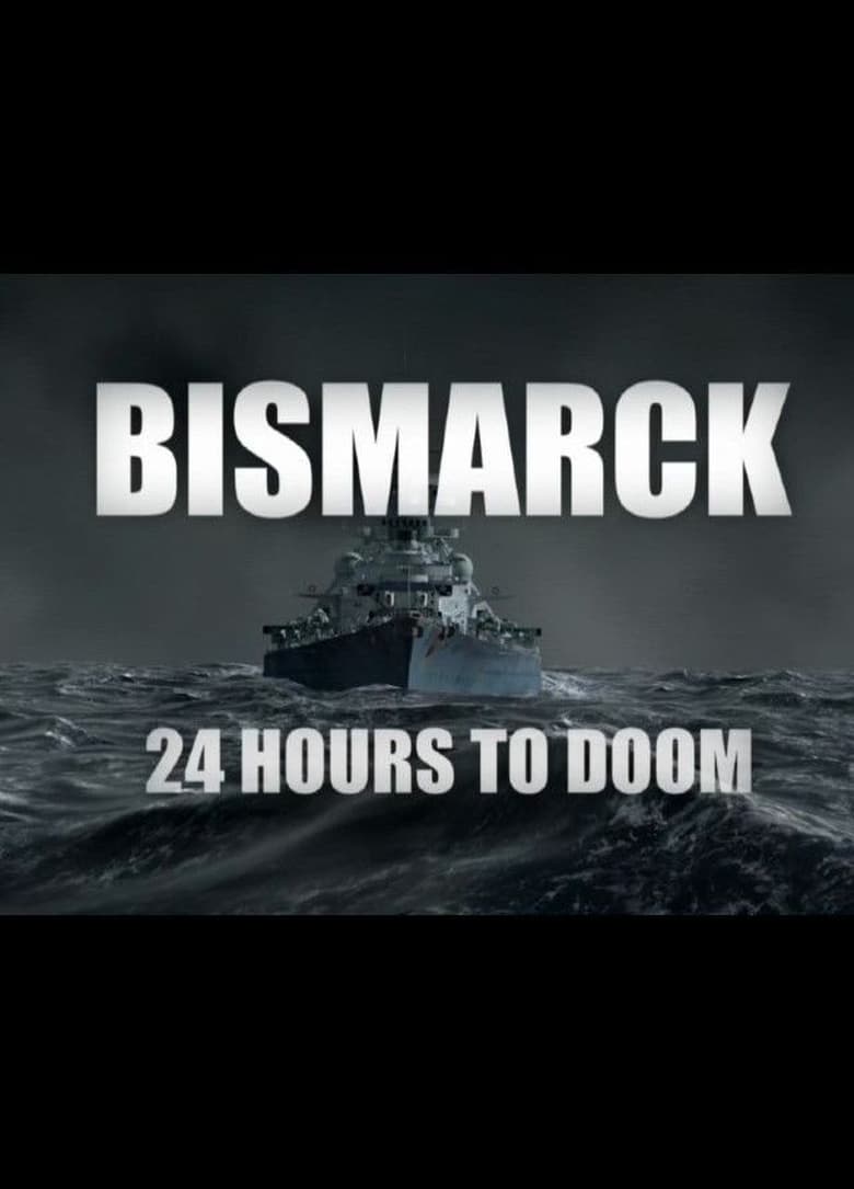 Poster of Bismarck: 24 Hours to Doom