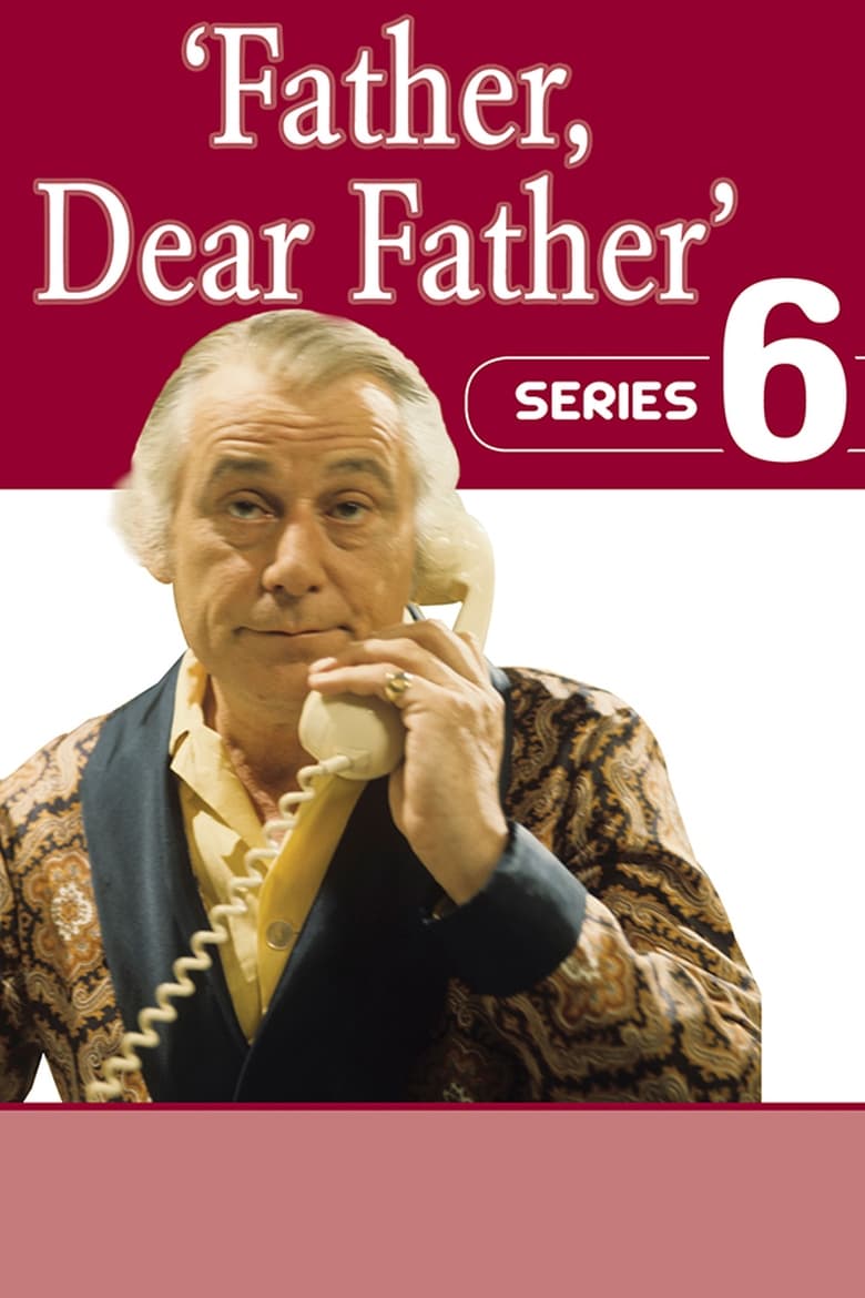 Poster of Episodes in Father, Dear Father - Season 6 - Season 6