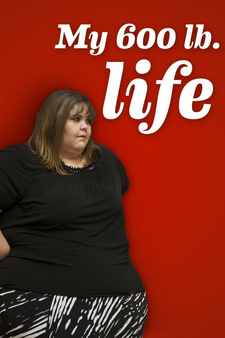 Poster of Cast and Crew in My 600 Lb Life - Season 1 - Episode 3 - Donald's Story