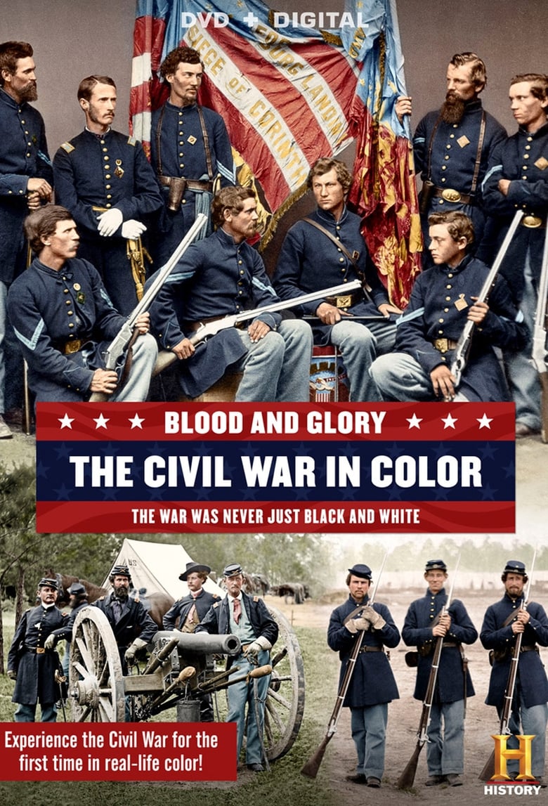 Poster of Episodes in Blood And Glory  The Civil War In Color - Season 1 - Season 1