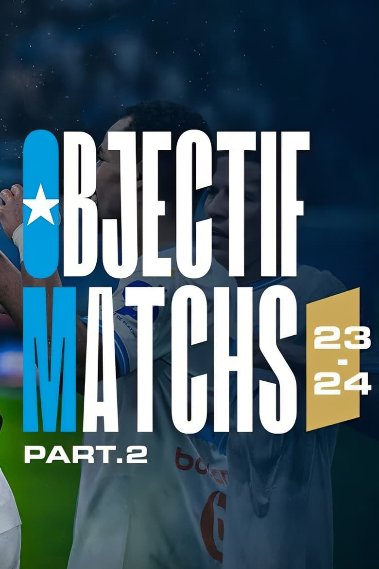 Poster of Objectif Matchs 23-24 - Partie 2