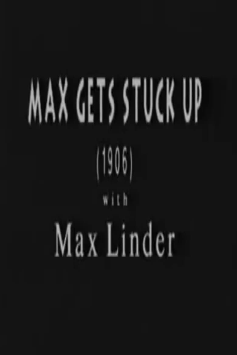 Poster of Max Gets Stuck Up