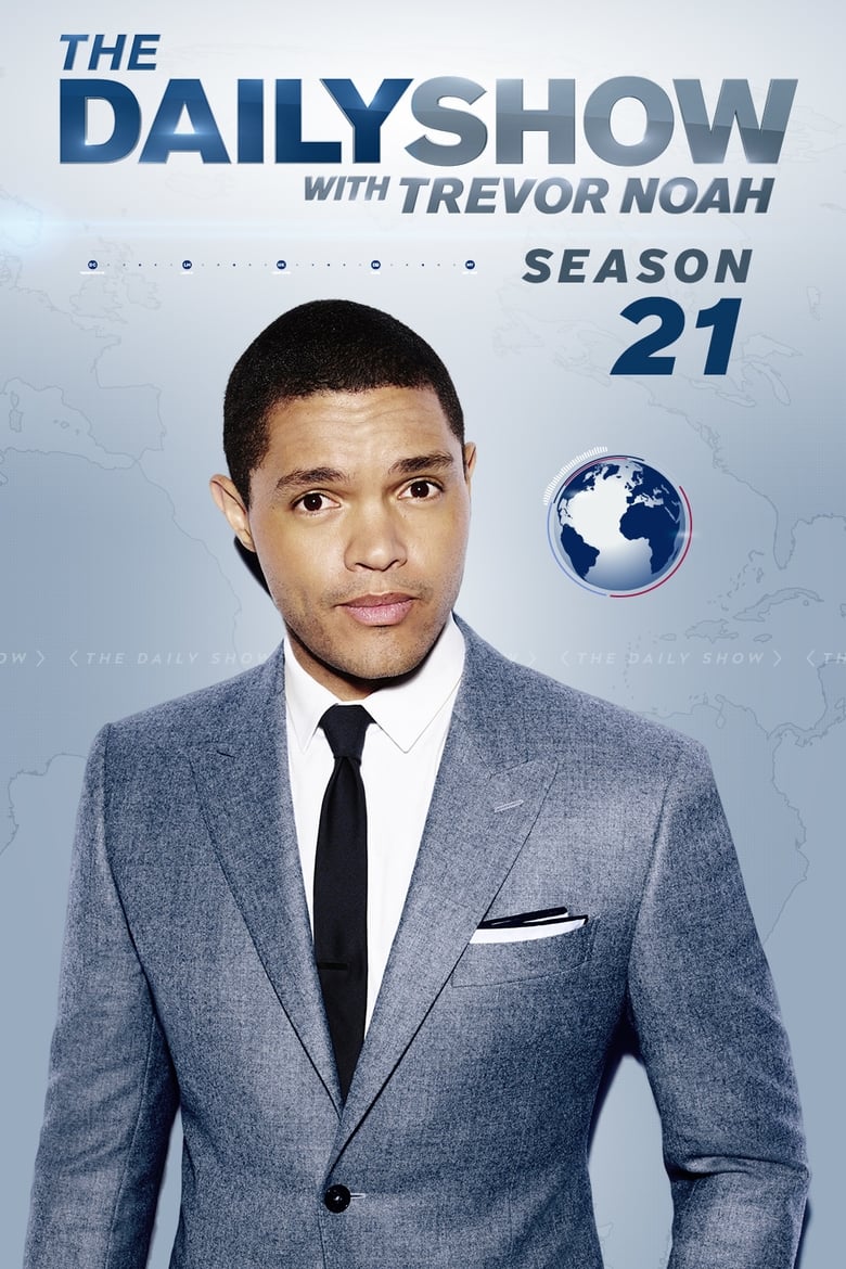 Poster of Episodes in The Daily Show - Season 21 - Season 21