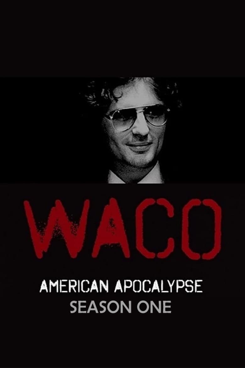 Poster of Episodes in Waco  American Apocalypse - Limited Series - Limited Series