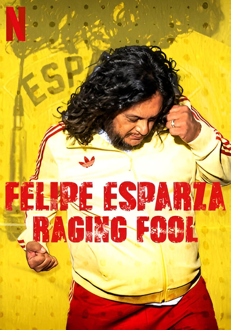 Poster of Felipe Esparza: Raging Fool