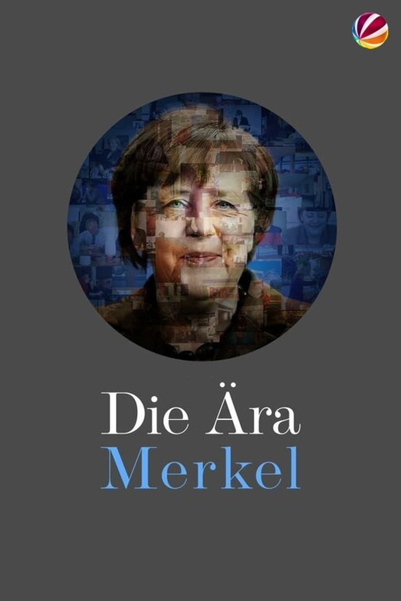 Poster of Die Ära Merkel - Gesichter einer Kanzlerin