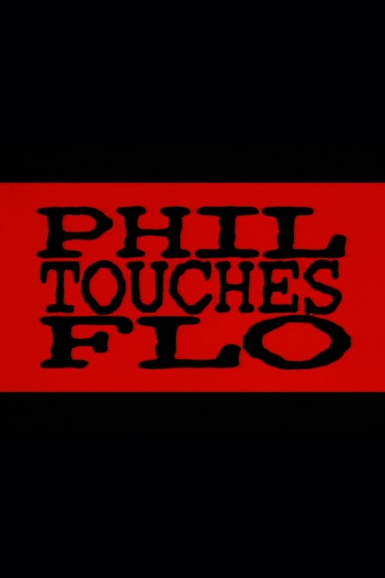 Poster of Phil Touches Flo