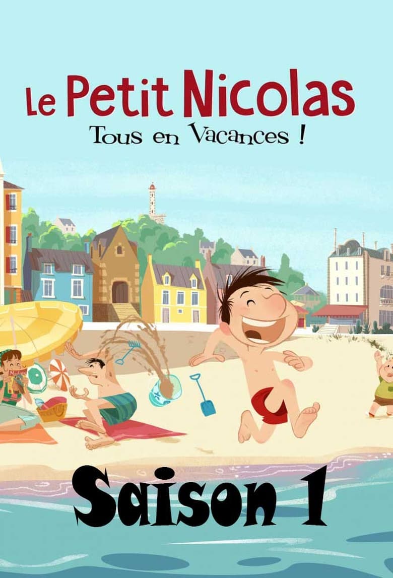 Poster of Episodes in Le Petit Nicolas  Tous En Vacances ! - Season 1 - Season 1